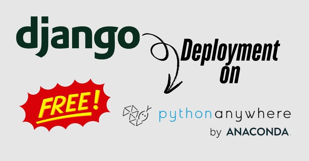 Deploying Django Apps for Free on PythonAnywhere: Step-by-Step Guide